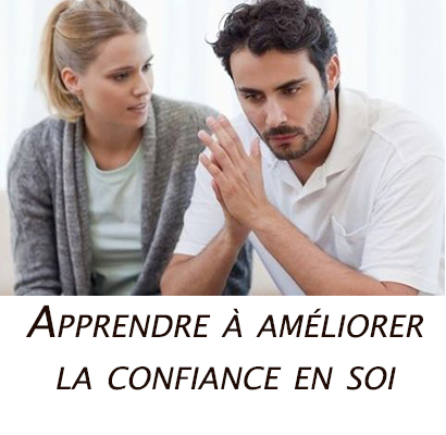 Apprendre à améliorer la confiance en soi !